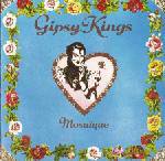 Gipsy Kings. 1989 Mosaicue